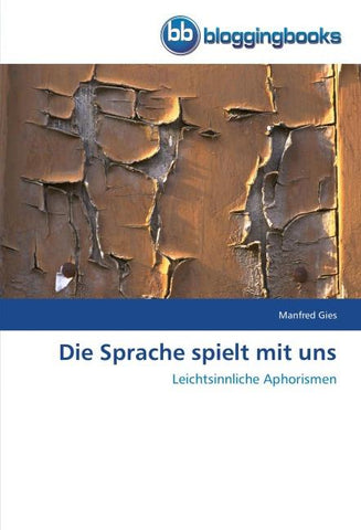 Die Sprache spielt mit uns