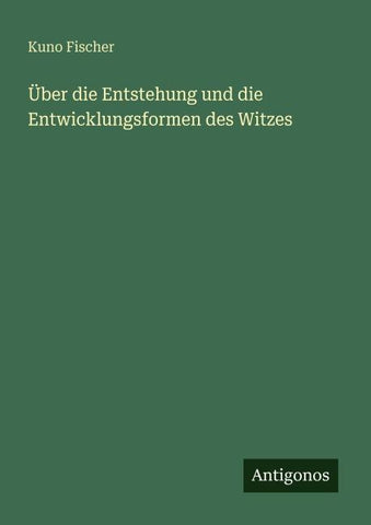 Über die Entstehung und die Entwicklungsformen des Witzes