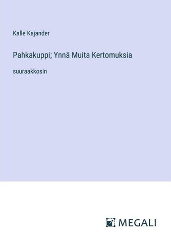 Pahkakuppi; Ynnä Muita Kertomuksia
