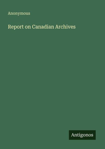 Report on Canadian Archives
