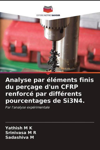 Analyse par éléments finis du perçage d'un CFRP renforcé par différents pourcentages de Si3N4.