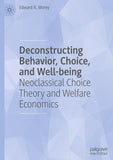 Deconstructing Behavior, Choice, and Well-being