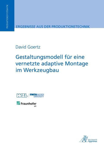 Gestaltungsmodell für eine vernetzte adaptive Montage im Werkzeugbau