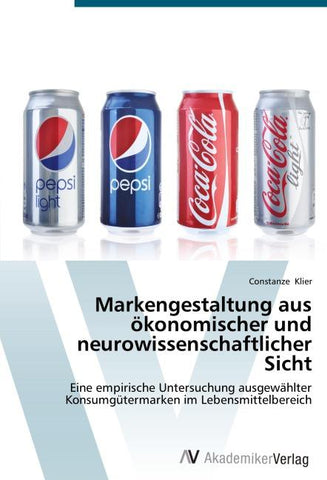 Markengestaltung aus ökonomischer und neurowissenschaftlicher Sicht