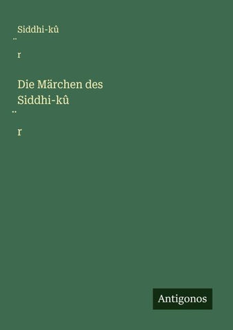 Die Märchen des Siddhi-kû¿r