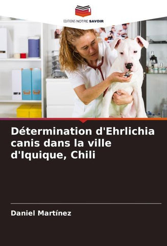 Détermination d'Ehrlichia canis dans la ville d'Iquique, Chili