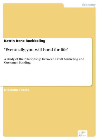 "Eventually, you will bond for life"