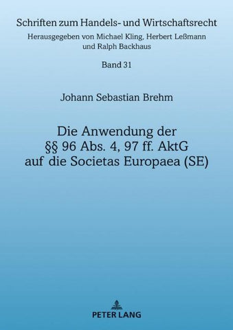 Die Anwendung der §§ 96 Abs. 4, 97 ff. AktG auf die Societas Europaea (SE)