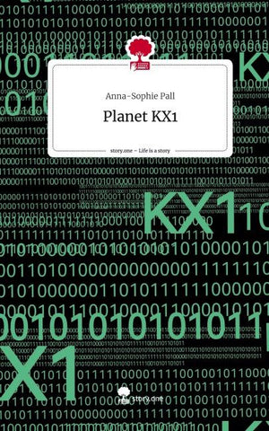 Planet KX1. Life is a Story - story.one