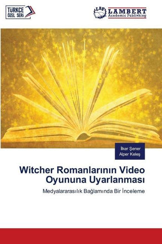Witcher Romanlar¿n¿n Video Oyununa Uyarlanmas¿