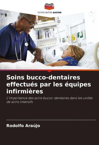 Soins bucco-dentaires effectués par les équipes infirmières
