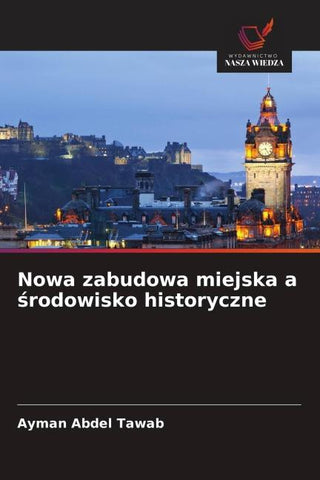 Nowa zabudowa miejska a ¿rodowisko historyczne