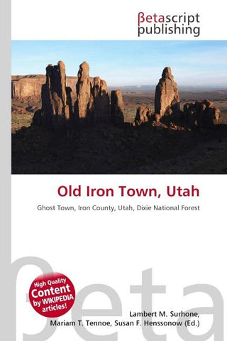 Old Iron Town, Utah