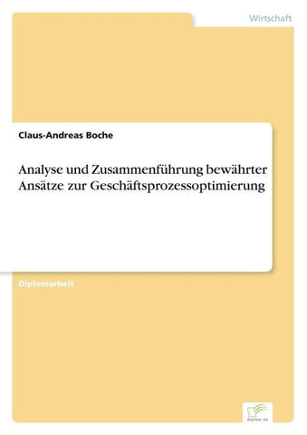 Analyse und Zusammenführung bewährter Ansätze zur Geschäftsprozessoptimierung