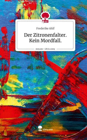 Der Zitronenfalter. Kein Mordfall.. Life is a Story - story.one