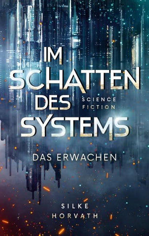 Im Schatten des Systems - Das Erwachen