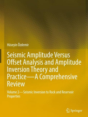 Seismic Amplitude Versus Offset Analysis and Amplitude Inversion Theory and Practice—A Comprehensive Review