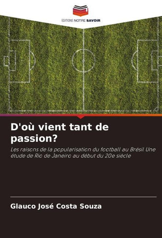 D'où vient tant de passion?