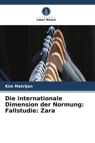 Die internationale Dimension der Normung: Fallstudie: Zara