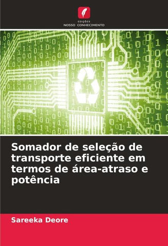 Somador de seleção de transporte eficiente em termos de área-atraso e potência