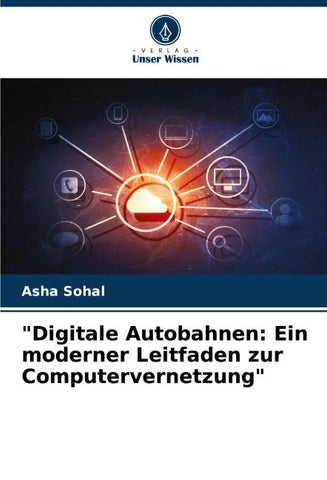 "Digitale Autobahnen: Ein moderner Leitfaden zur Computervernetzung"