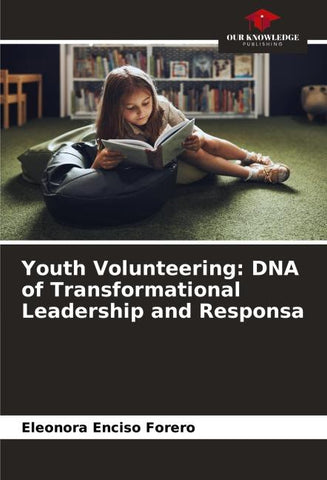 Youth Volunteering: DNA of Transformational Leadership and Responsa