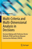 Multi-Criteria and Multi-Dimensional Analysis in Decisions
