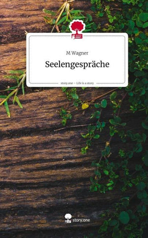 Seelengespräche. Life is a Story - story.one