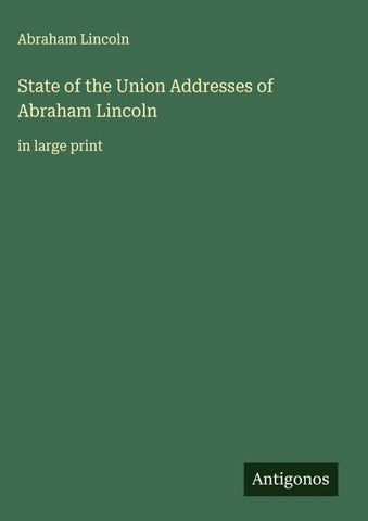 State of the Union Addresses of Abraham Lincoln