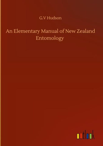 An Elementary Manual of New Zealand Entomology