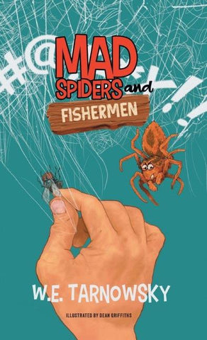 Mad Spiders and Fishermen