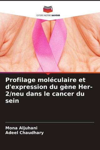 Profilage moléculaire et d'expression du gène Her-2/neu dans le cancer du sein