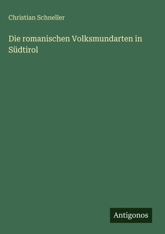 Die romanischen Volksmundarten in Südtirol