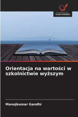 Orientacja na warto¿ci w szkolnictwie wy¿szym