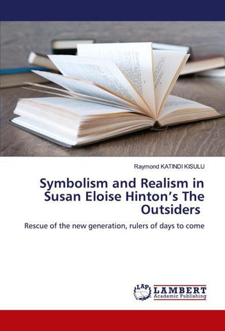 Symbolism and Realism in Susan Eloise Hinton's The Outsiders