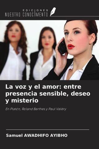La voz y el amor: entre presencia sensible, deseo y misterio