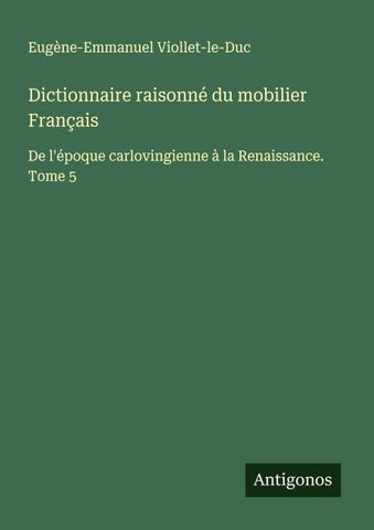 Dictionnaire raisonné du mobilier Français