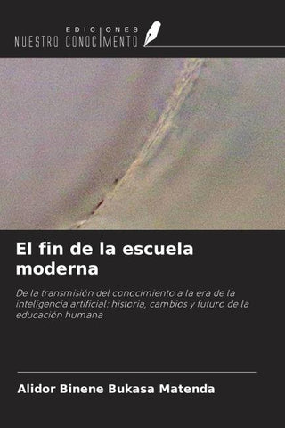 El fin de la escuela moderna