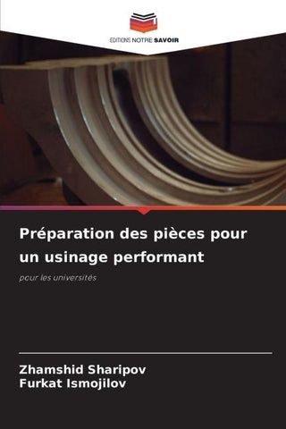 Préparation des pièces pour un usinage performant