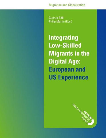 Integrating Low-Skilled Migrants in the Digital Age: European and US Experience - Conference Proceedings