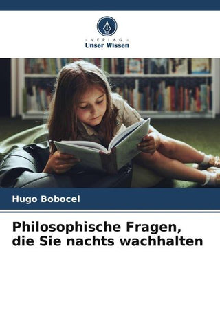 Philosophische Fragen, die Sie nachts wachhalten