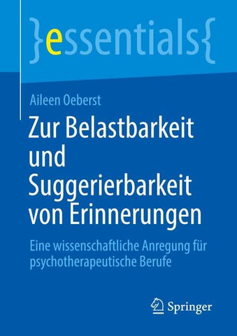 Zur Belastbarkeit und Suggerierbarkeit von Erinnerungen