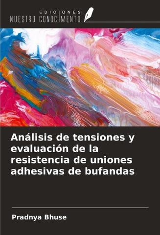 Análisis de tensiones y evaluación de la resistencia de uniones adhesivas de bufandas