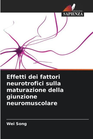 Effetti dei fattori neurotrofici sulla maturazione della giunzione neuromuscolare
