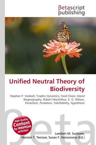 Unified Neutral Theory of Biodiversity