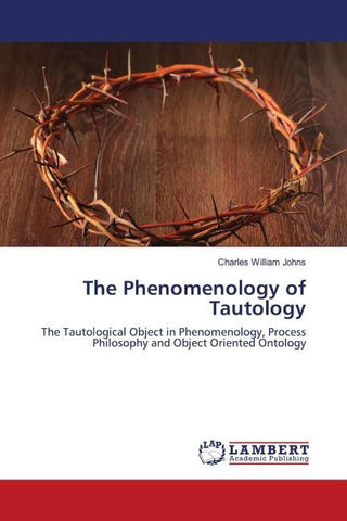 The Phenomenology of Tautology