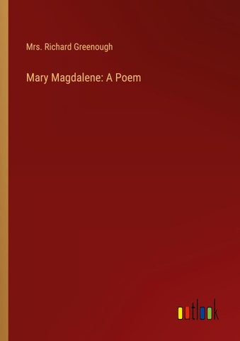 Mary Magdalene: A Poem