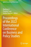 Proceedings of the 2022 International Conference on Business and Policy Studies