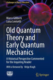 Old Quantum Theory and Early Quantum Mechanics