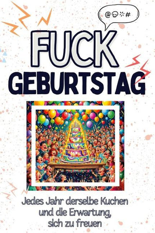 Fuck Geburtstag